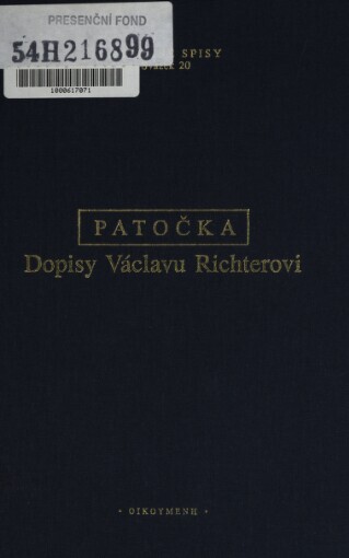 Dopisy Václavu Richterovi :  / Jan Patočka ; tento svazek připravili k vydání Ivan Chvatík a Jiří Michálek