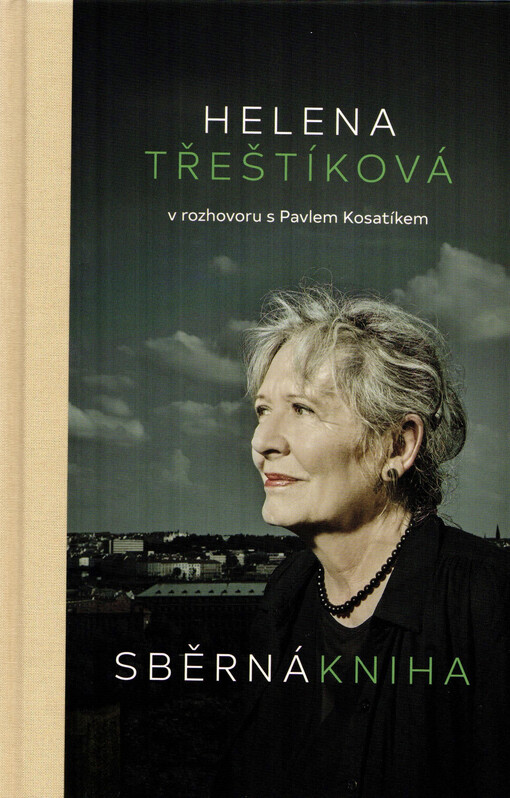 Sběrná kniha / Helena Třeštíková v rozhovoru s Pavlem Kosatíkem