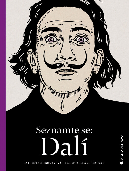 Seznamte se: Dalí / Catherine Ingramová ; ilustrace Andrew Rae ; překlad: Jan Podzimek