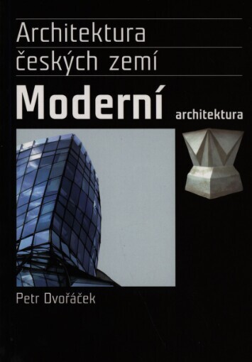 Moderní architektura / Petr Dvořáček