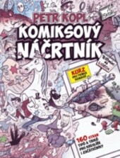 Komiksový náčrtník : kurz pro tvůrce komiksů / Petr Kopl