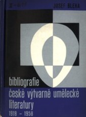 Bibliografie české výtvarně umělecké literatury 1918-1958 / zpracoval Josef Bleha