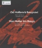 Od Hollara k Beuysovi : sbírka Otto Mauera z Dómského muzea ve Vídni = Von Hollar bis Beuys : Sammlung Otto Mauer aus dem Dommuseum in Wien : [Muzeum umění Olomouc – Arcidiecézní muzeum Olomouc, … Galerie, 20.9.-30.12.2007 : katalog / texty Štěpánka Bieleszová … et al.]