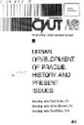 Urban development of Prague: history and present issues / Karel Maier, Michal Hexner, Karel Kibic