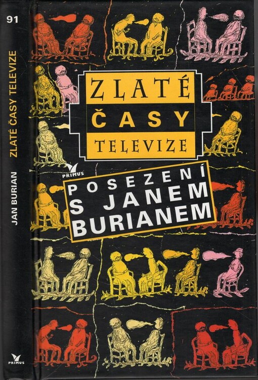 Zlaté časy televize / Jan Burian ; [fotografie Hana Rysová … et al.]