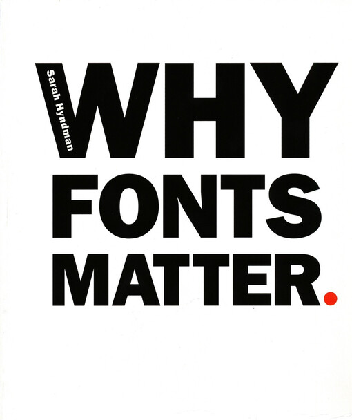 Why fonts matter. / Sarah Hyndman