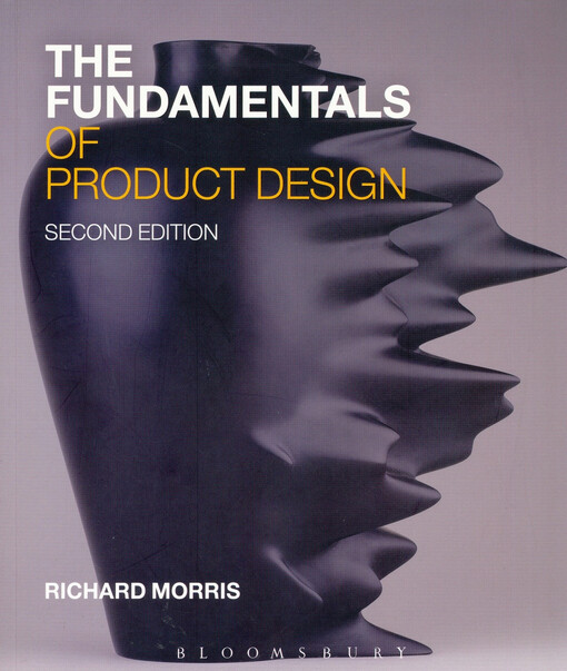 The fundamentals of product design / Richard Morris