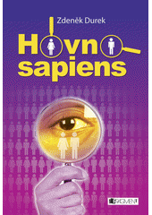 Hovno sapiens  (odkaz v elektronickém katalogu)
