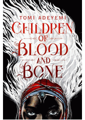 Children of blood and bone  (odkaz v elektronickém katalogu)