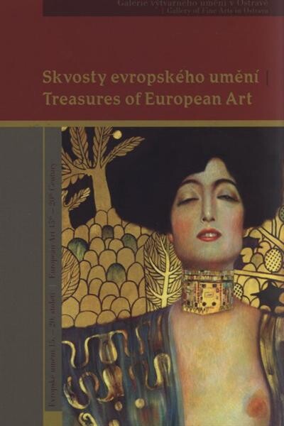 Skvosty evropského umění : [evropské umění 15.-20. století] = Treasures of European art : [European art 15th-20th century / koncepce publikace Jiří Jůza ; texty Gabriela Pelikánová, Jiří Jůza]