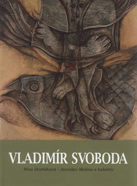 Vladimír Svoboda / Nina Dvořáková, Jaroslav Malina a kolektiv