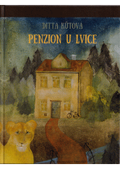 Penzion U lvice : trilogie  (odkaz v elektronickém katalogu)