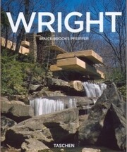 Frank Lloyd Wright : 1867-1959 : stavby pro demokracii / Bruce Brooks Pfeiffer ; [z angličtiny přeložila Magda Pěnčíková]