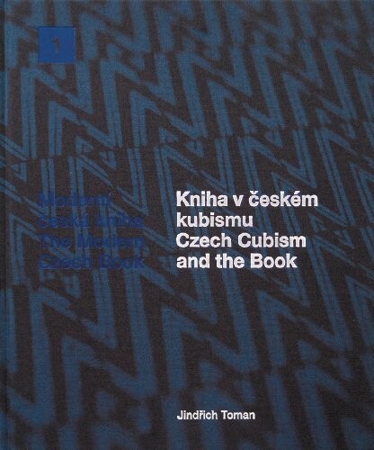 Kniha v českém kubismu = czech cubism and the book / Jindřich Toman