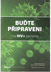 Buďte připraveni i na HIV+ pacienta (odkaz v elektronickém katalogu)