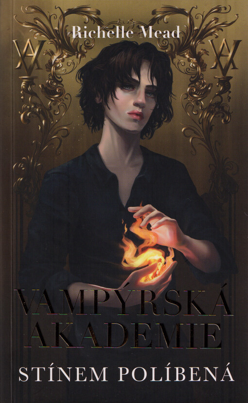 Vampýrská akademie. Stínem políbená /Richelle Mead ; z anglického originálu Vampire Academy - Shadow kiss přeložila Katrin Mekki