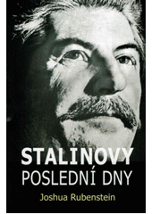 Stalinovy poslední dny  (odkaz v elektronickém katalogu)