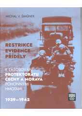 Restrikce, evidence, příděly : k zásobování protektorátu Čechy a Morava pohonnými hmotami : 1939-1942  (odkaz v elektronickém katalogu)