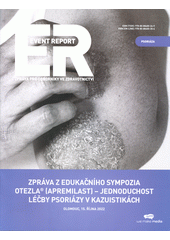 Zpráva z edukačního sympozia Otezla (apremilast) - jednoduchost léčby psoriázy v kazuistikách : Olomouc, 15. října 2022 (odkaz v elektronickém katalogu)