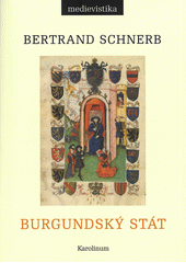 Burgundský stát 1363-1477  (odkaz v elektronickém katalogu)