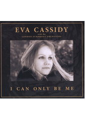 I Can Only Be Me (odkaz v elektronickém katalogu)
