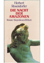 Die Nacht der Amazonen : Roman  (odkaz v elektronickém katalogu)