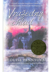 Vražedný chlad : případy vrchního inspektora Gamache  (odkaz v elektronickém katalogu)