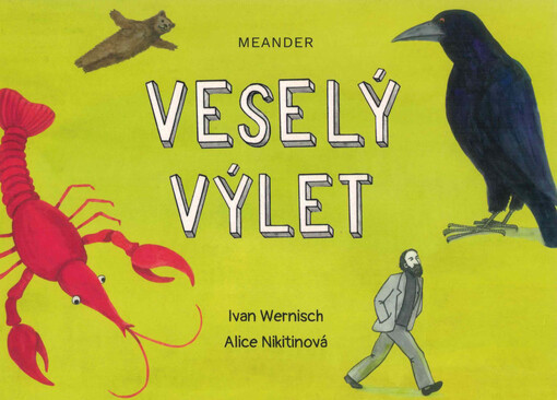 Veselý výlet / Ivan Wernisch, Alice Nikitinová