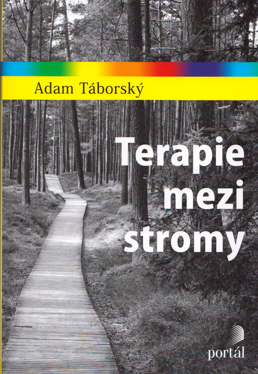 Terapie mezi stromy / Adam Táborský