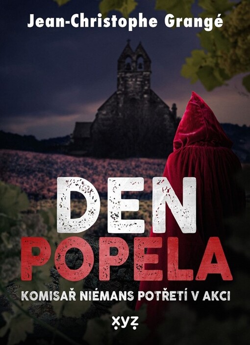 Den popela : komisař Niémans potřetí v akci / Jean-Christophe Grangé ; z francouzského originálu Le jour des cendres ... přeložil Jiří Žák