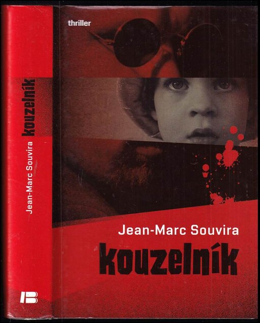 Kouzelník / Jean-Marc Souvira ; [z francouzského originálu ... přeložil Vladimír Čadský]