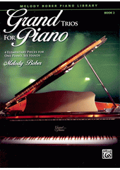 Grand Trios for Piano : 4 Elementary Pieces for One Piano, Six Hands. Book 2  (odkaz v elektronickém katalogu)