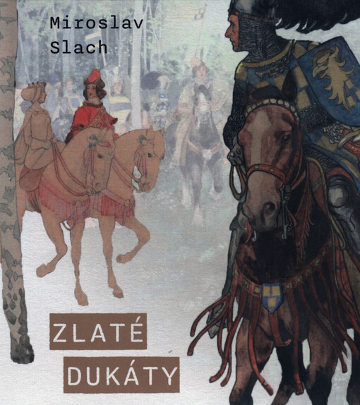 Zlaté dukáty / Miroslav Slach