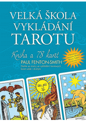 Velká škola vykládání tarotu : staňte se mistry ve vykládání tarotových karet sobě i druhým  (odkaz v elektronickém katalogu)