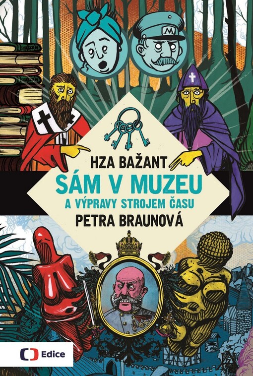 Sám v muzeu a výpravy strojem času / Hza Bažant, Petra Braunová