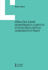 Příručka psaní seminárních a jiných vysokoškolských odborných prací  (odkaz v elektronickém katalogu)