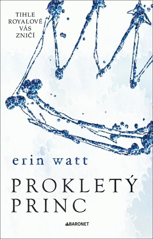 Prokletý princ / Erin Watt ; z anglického originálu Broken prince ... přeložila Zuzana Ľalíková