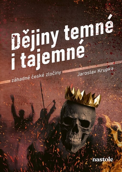 Dějiny temné i tajemné / Jaroslav Krupka