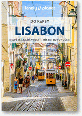 Lisabon : do kapsy : největší zajímavosti, místní doporučení  (odkaz v elektronickém katalogu)