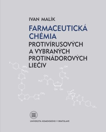 Farmaceutická chémia protivírusových a vybraných protinádorových liečiv