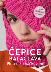 Čepice Balaclava : pletené a háčkované  (odkaz v elektronickém katalogu)