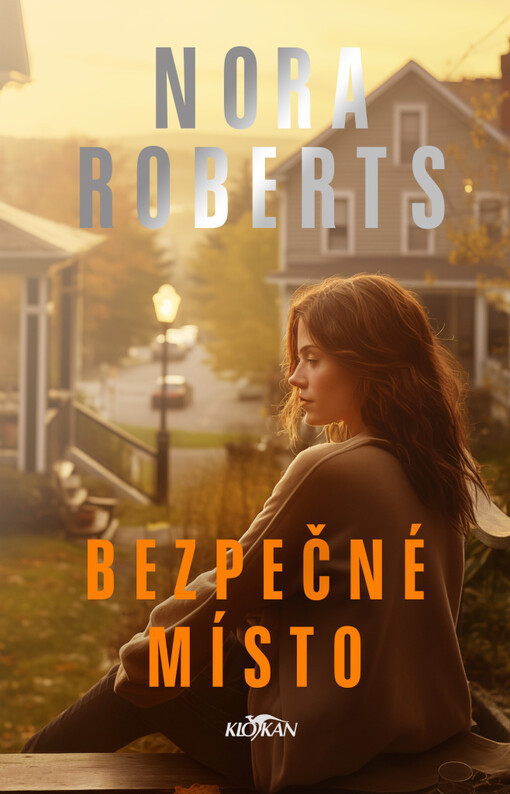 Bezpečné místo / Nora Roberts ; z anglického originálu Identity ... přeložila Tereza Dubenská