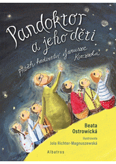 Pandoktor a jeho děti : příběh hrdinství Janusze Korczaka  (odkaz v elektronickém katalogu)