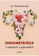 Endometrióza v otázkách a odpovědích  (odkaz v elektronickém katalogu)