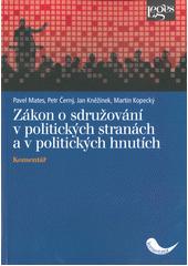 Zákon o sdružování v politických stranách a v politických hnutích : komentář  (odkaz v elektronickém katalogu)