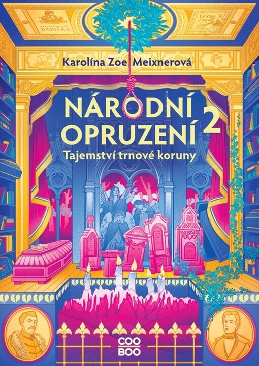 Národní opruzení. 2, Tajemství trnové koruny / Karolína Zoe Meixnerová