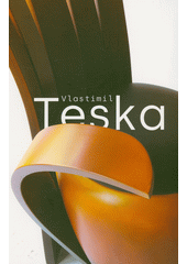 Vlastimil Teska : výběr z tvorby 1978-2020  (odkaz v elektronickém katalogu)