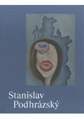 Stanislav Podhrázský a přátelé = Stanislav Podhrázský and Friends  (odkaz v elektronickém katalogu)