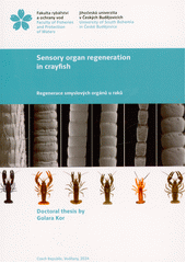 Sensory organ regeneration in crayfish = Regenerace smyslových orgánů u raků  (odkaz v elektronickém katalogu)