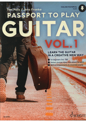 Passport To Play Guitar. Vol. 1 : Learn the Guitar in a creative new way (odkaz v elektronickém katalogu)